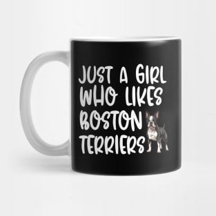 Just A Girl Who Likes Boston Terriers Mug